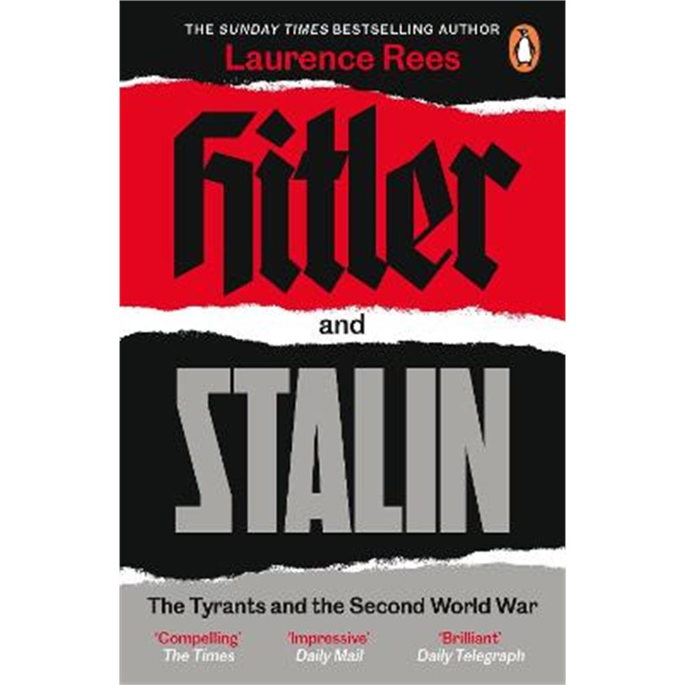 Hitler and Stalin: The Tyrants and the Second World War (Paperback) - Laurence Rees